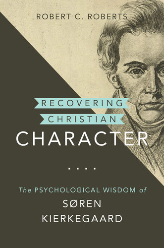 Recovering Christian Character: The Psychological Wisdom of Søren Kierkegaard (PDF/EPUB Version)