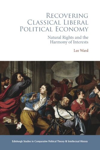 Recovering Classical Liberal Political Economy: Natural Rights and the Harmony of InterestsNatural Rights and the Harmony of Interests (PDF/EPUB Version)