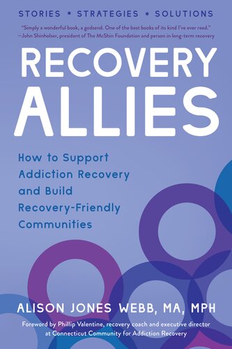 Recovery Allies: How to Support Addiction Recovery and Build Recovery-Friendly Communities (PDF/EPUB Version)