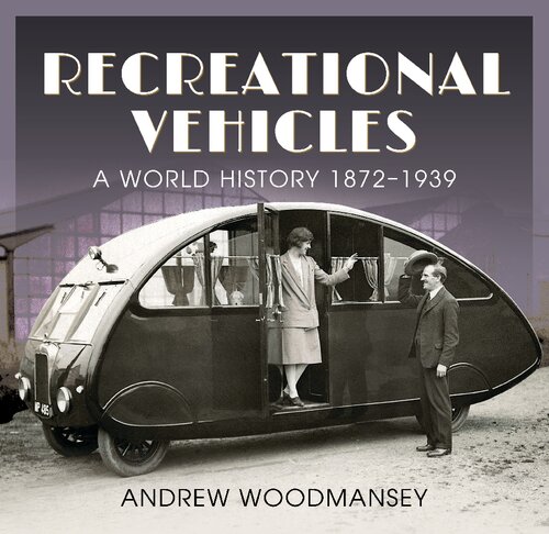 Recreational Vehicles: A World History, 1872–1939 (PDF/EPUB Version)