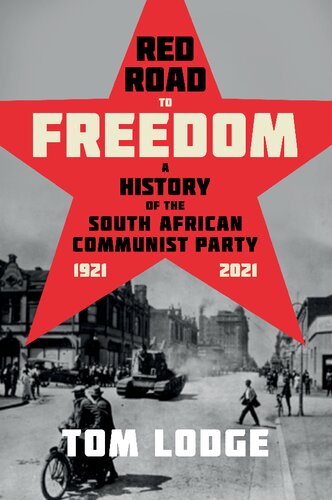Red Road to Freedom: A History of the South African Communist Party 1921–2021 (PDF/EPUB Version)