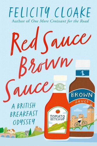 Red Sauce Brown Sauce: A British Breakfast Odyssey (PDF/EPUB Version)