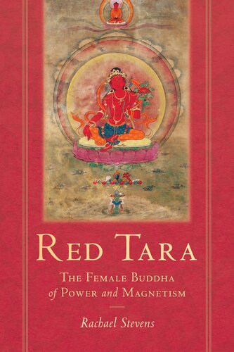 Red Tara: The Female Buddha of Power and Magnetism (PDF/EPUB Version)