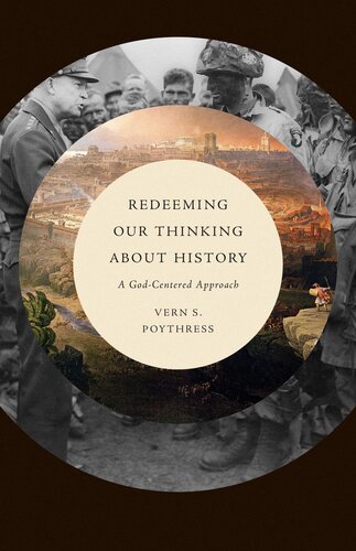 Redeeming Our Thinking about History: A God-Centered Approach (PDF/EPUB Version)