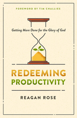 Redeeming Productivity: Getting More Done for the Glory of God (PDF/EPUB Version)