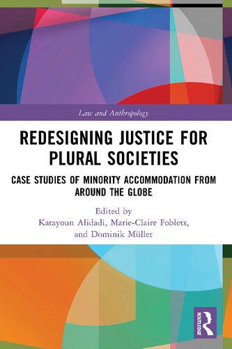 Redesigning Justice for Plural Societies: Case Studies of Minority Accommodation from around the Globe (PDF/EPUB Version)