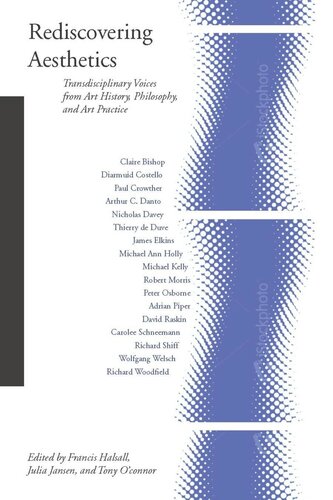 Rediscovering Aesthetics: Transdisciplinary Voices from Art History, Philosophy, and Art Practice (PDF/EPUB Version)