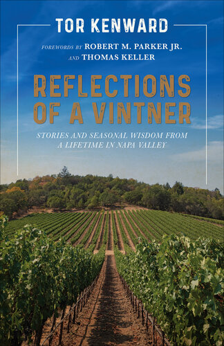 Reflections of a Vintner: Stories and Seasonal Wisdom from a Lifetime in Napa Valley (PDF/EPUB Version)