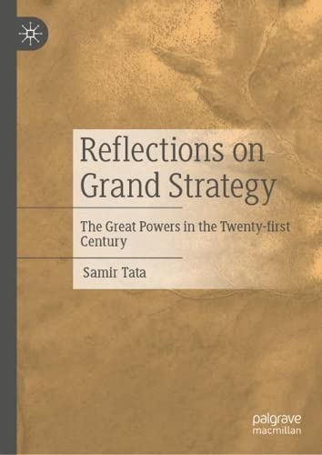 Reflections on Grand Strategy: The Great Powers in the Twenty-first Century (PDF/EPUB Version)