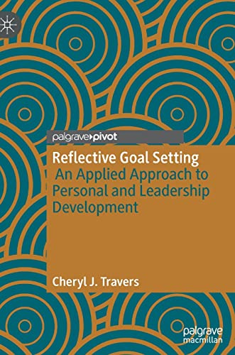 Reflective Goal Setting: An Applied Approach to Personal and Leadership Development (PDF/EPUB Version)