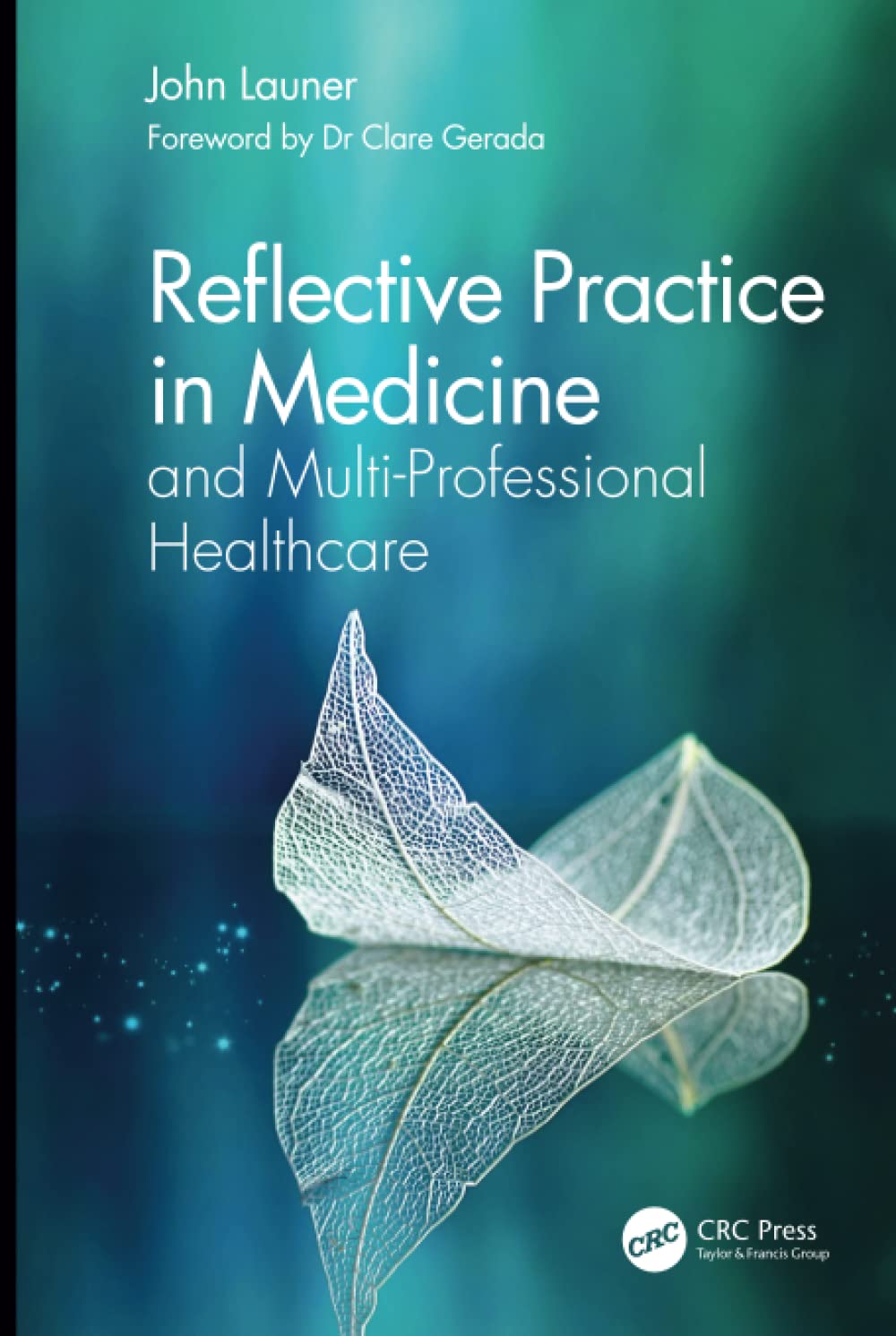 Reflective Practice in Medicine and Multi-Professional Healthcare (PDF/EPUB Version)