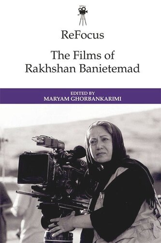 ReFocus: The Films of Rakhshan Banietemad (PDF/EPUB Version)