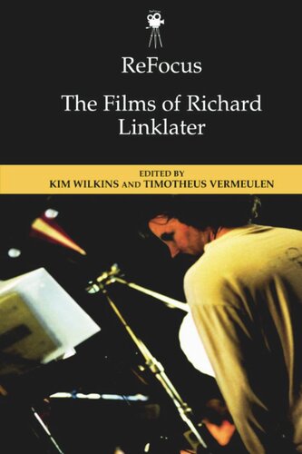 ReFocus: The Films of Richard Linklater (PDF/EPUB Version)