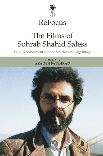 ReFocus: The Films of Sohrab Shahid Saless: Exile, Displacement and the Stateless Moving Image (PDF/EPUB Version)