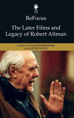 ReFocus: The Later Films and Legacy of Robert Altman (PDF/EPUB Version)