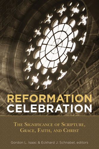Reformation Celebration: The Significance of Scripture, Grace, Faith, and Christ (PDF/EPUB Version)