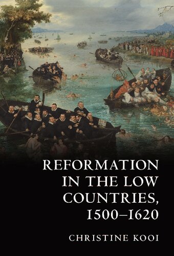 Reformation in the Low Countries, 1500-1620 (PDF/EPUB Version)