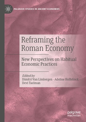 Reframing the Roman Economy: New Perspectives on Habitual Economic Practices (PDF/EPUB Version)