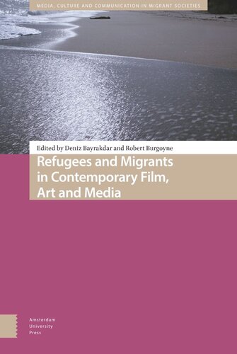 Refugees and Migrants in Contemporary Film, Art and Media (PDF/EPUB Version)