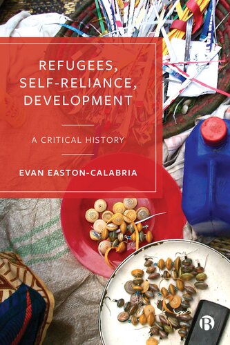 Refugees, Self-Reliance, Development: A Critical History (PDF/EPUB Version)