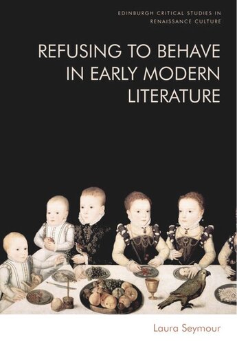 Refusing to Behave in Early Modern Literature (PDF/EPUB Version)