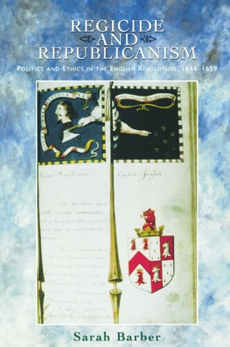 Regicide and Republicanism: Politics and Ethics in the English Revolution, 1646-1659 (PDF/EPUB Version)