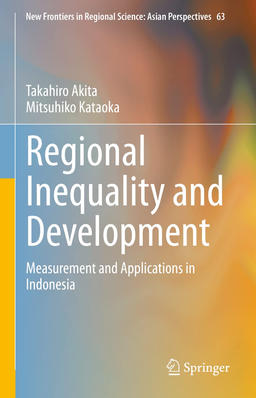 Regional Inequality and Development: Measurement and Applications in Indonesia (PDF/EPUB Version)