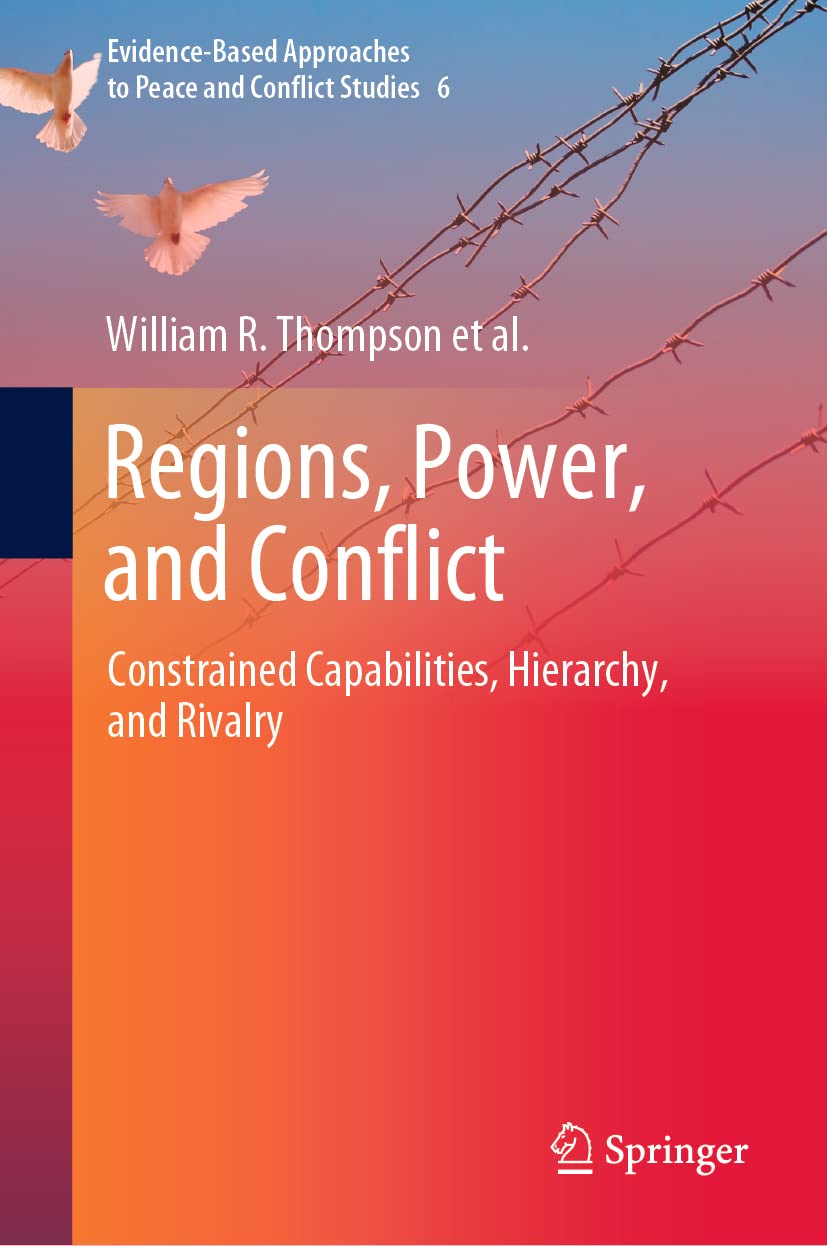Regions, Power, and Conflict: Constrained Capabilities, Hierarchy, and Rivalry (PDF/EPUB Version)