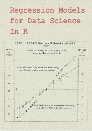 Regression Models for Data Science in R: Statistical inference for data science. (PDF/EPUB Version)