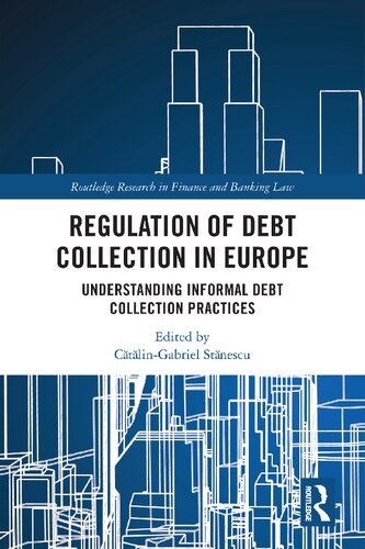 Regulation of Debt Collection in Europe: Understanding Informal Debt Collection Practices (PDF/EPUB Version)