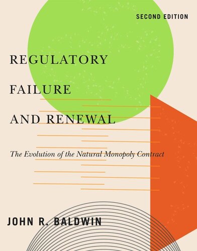 Regulatory Failure and Renewal: The Evolution of the Natural Monopoly Contract, Second Edition (PDF/EPUB Version)