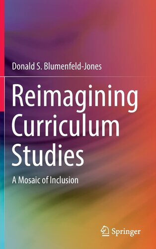 Reimagining Curriculum Studies: A Mosaic of Inclusion (PDF/EPUB Version)
