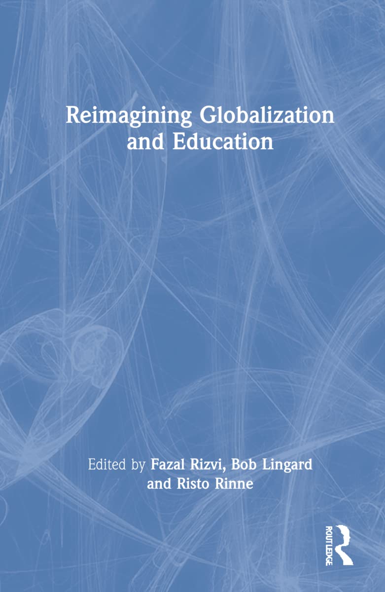 Reimagining Globalization and Education (PDF/EPUB Version)