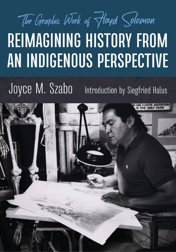 Reimagining History from an Indigenous Perspective: The Graphic Work of Floyd Solomon (PDF/EPUB Version)