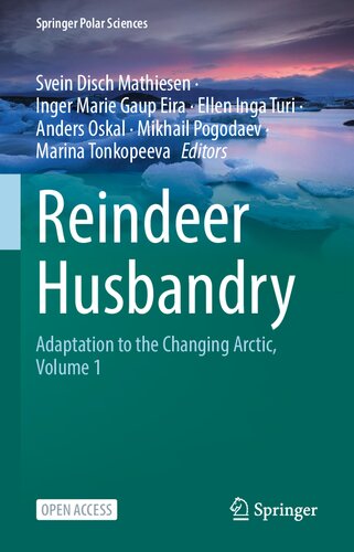 Reindeer Husbandry: Adaptation to the Changing Arctic, Volume 1 (Springer Polar Sciences) (PDF/EPUB Version)