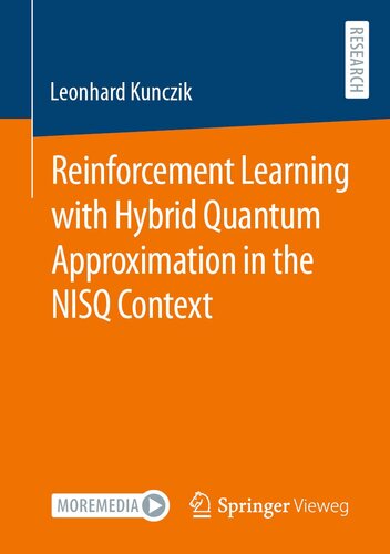 Reinforcement Learning with Hybrid Quantum Approximation in the NISQ Context (PDF/EPUB Version)