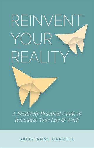 Reinvent Your Reality (PDF/EPUB Version)