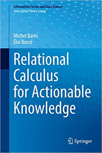 Relational Calculus for Actionable Knowledge (PDF/EPUB Version)
