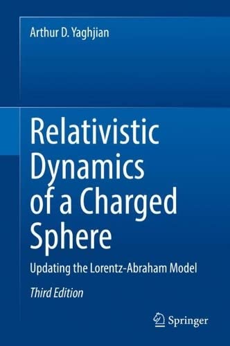 Relativistic Dynamics of a Charged Sphere: Updating the Lorentz-Abraham Model (PDF/EPUB Version)