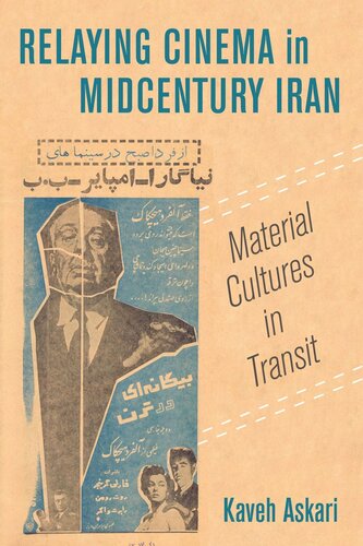 Relaying Cinema in Midcentury Iran: Material Cultures in Transit (PDF/EPUB Version)