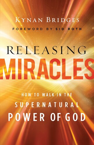 Releasing Miracles: How to Walk in the Supernatural Power of God (PDF/EPUB Version)