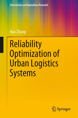 Reliability Optimization of Urban Logistics Systems (Uncertainty and Operations Research) (PDF/EPUB Version)