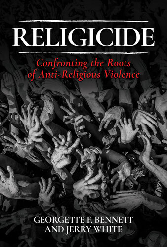 Religicide: Confronting the Roots of Anti-Religious Violence (PDF/EPUB Version)