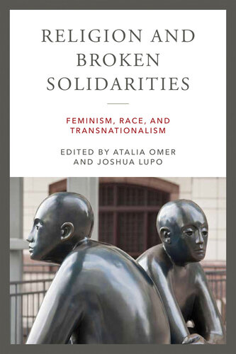 Religion and Broken Solidarities: Feminism, Race, and Transnationalism (PDF/EPUB Version)