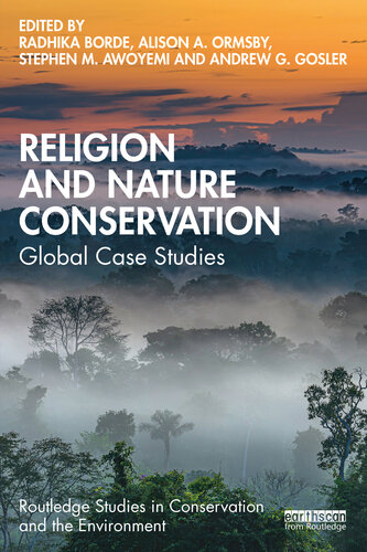 Religion and Nature Conservation (Routledge Studies in Conservation and the Environment) (PDF/EPUB Version)