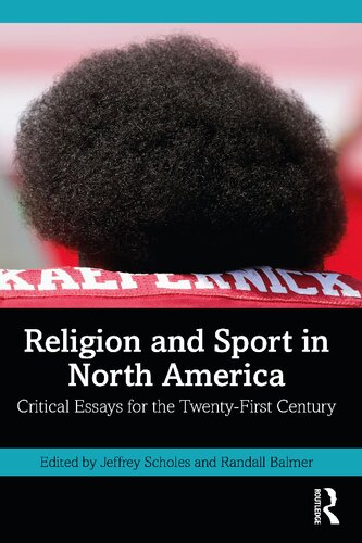 Religion and Sport in North America: Critical Essays for the Twenty-First Century (PDF/EPUB Version)