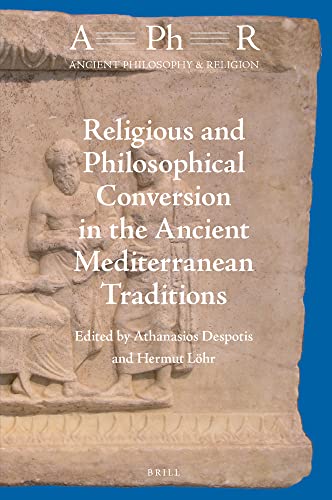 Religious and Philosophical Conversion in the Ancient Mediterranean Traditions (PDF/EPUB Version)