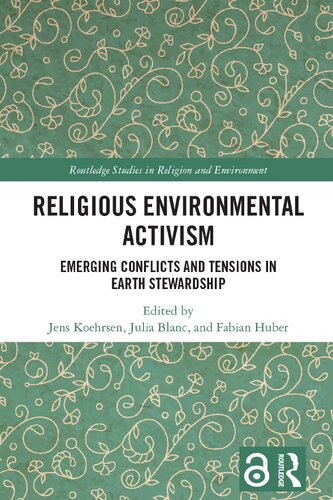 Religious Environmental Activism: Emerging Conflicts and Tensions in Earth Stewardship (PDF/EPUB Version)