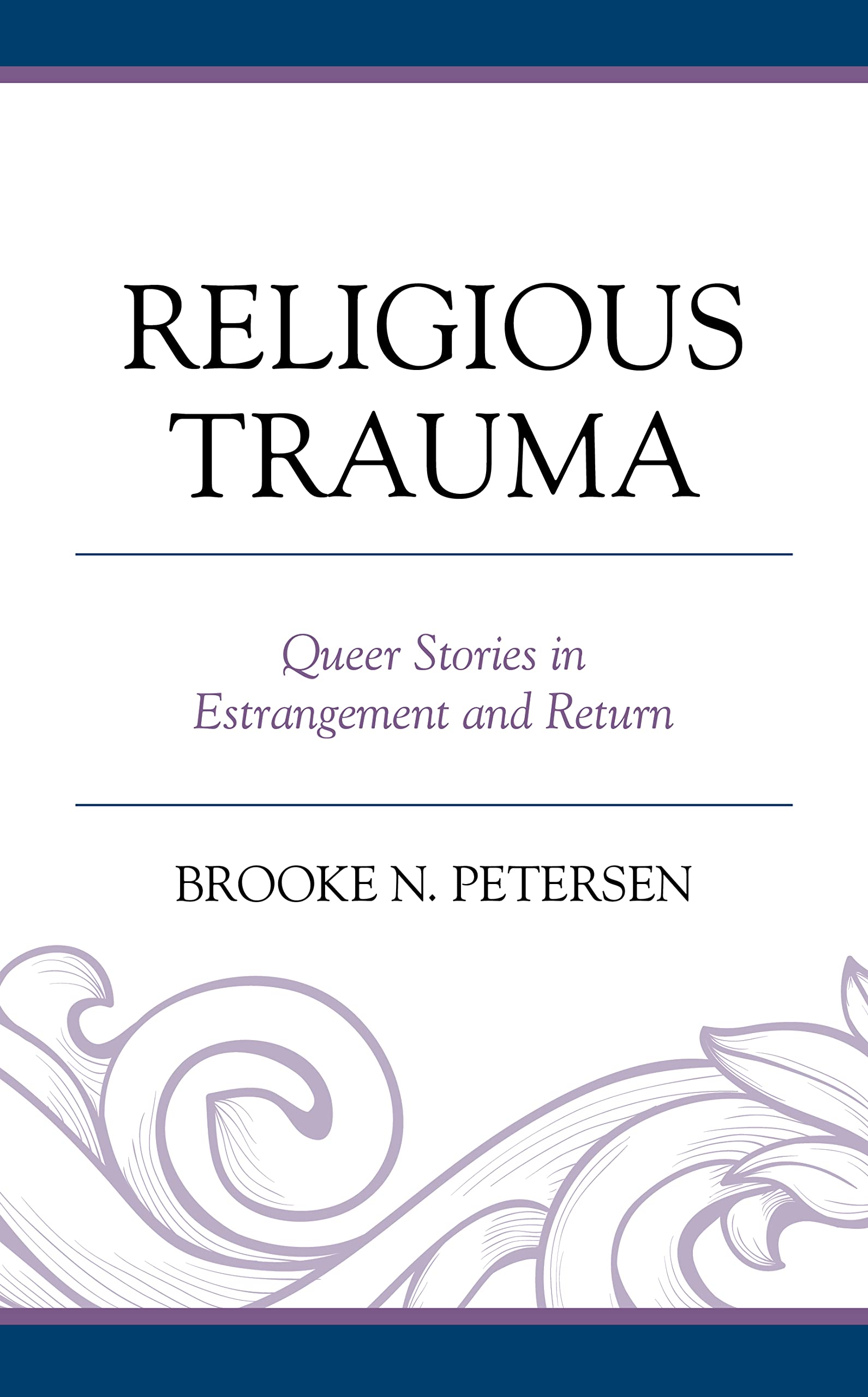 Religious Trauma: Queer Stories in Estrangement and Return (PDF/EPUB Version)