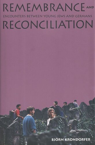 Remembrance and Reconciliation: Encounters between Young Jews and Germans (PDF/EPUB Version)